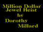Million Dollar Great Jewel Heist, The спектрум